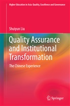 Shuiyun Liu - Quality Assurance and Institutional Transformation