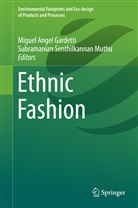 Migue Angel Gardetti, Miguel Angel Gardetti, Miguel Angel Gardetti, Subramanian Senthilkannan Muthu, Senthilkannan Muthu, Senthilkannan Muthu - Ethnic Fashion