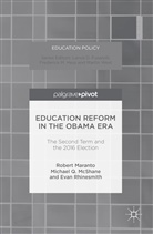 Rober Maranto, Robert Maranto, Robert Mcshane Maranto, Michael McShane, Michael Q McShane, Michael Q. Mcshane... - Education Reform in the Obama Era