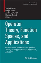 Tanja Eisner, Birgi Jacob, Birgit Jacob, André Ran, André C. M. Ran, André C.M. Ran... - Operator Theory, Function Spaces, and Applications