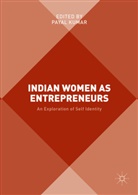 Payal Kumar, Paya Kumar, Payal Kumar - Indian Women As Entrepreneurs