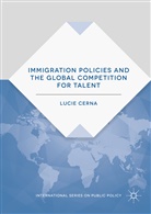 Lucie Cerna - Immigration Policies and the Global Competition for Talent