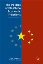 Paul Irwin Crookes, Joh Farnell, John Farnell, John Irwin Crookes Farnell, Paul Irwin Crookes - Politics of Eu-China Economic Relations
