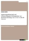 Stefan Reith - Ergänzungspflegschaft und Erbausschlagung. Stellungnahme zur BGH-Entscheidung vom 12.02.14 (XII ZB 592/12)