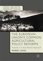 Marko Lovec - European Union''s Common Agricultural Policy Reforms