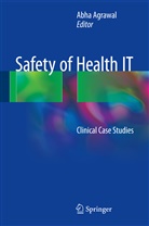 Abh Agrawal, Abha Agrawal - Safety of Health IT