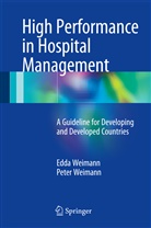 Edd Weimann, Edda Weimann, Peter Weimann - High Performance in Hospital Management