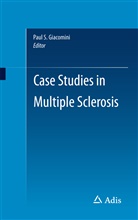 Paul Giacomini, Paul S. Giacomini, Pau S Giacomini, Paul S Giacomini - Case Studies in Multiple Sclerosis