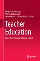 Robyn Brandenburg, Jenene Burke, Jenene Burke et al, Sharo McDonough, Sharon McDonough, Simone White - Teacher Education