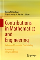 Pano M Pardalos, Panos M Pardalos, M Rassias, M Rassias, Panos M Pardalos, Panos M. Pardalos... - Contributions in Mathematics and Engineering