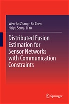 B Chen, Bo Chen, Haiyu Song, Haiyu et al Song, Li Yu, Wen-A Zhang... - Distributed Fusion Estimation for Sensor Networks with Communication Constraints
