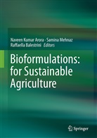 Naveen Kumar Arora, Raffaella Balestrini, Samin Mehnaz, Samina Mehnaz - Bioformulations: for Sustainable Agriculture
