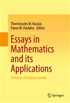 M Pardalos, M Pardalos, Themistocle M Rassias, Themistocles M Rassias, Panos M Pardalos, Panos M. Pardalos... - Essays in Mathematics and its Applications
