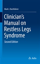 Mark Buchfuhrer, Mark J Buchfuhrer, Mark J. Buchfuhrer - Clinician's Manual on Restless Legs Syndrome