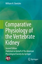 William H Dantzler, William H. Dantzler - Comparative Physiology of the Vertebrate Kidney