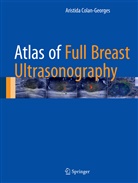 Aristida Colan-Georges, Aristida Georgescu - Atlas of Full Breast Ultrasonography