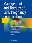 Gian Carlo Di Renzo, Gian C. Di Renzo, Gian Carlo Di Renzo, Antonio Malvasi, Gian Carlo di Renzo, Andre Tinelli... - Management and Therapy of Early Pregnancy Complications