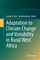 Josep A Yaro, Joseph A Yaro, Hesselberg, Hesselberg, Jan Hesselberg, Joseph A. Yaro - Adaptation to Climate Change and Variability in Rural West Africa