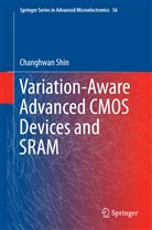 Changhwan Shin - Variation-Aware Advanced CMOS Devices and SRAM