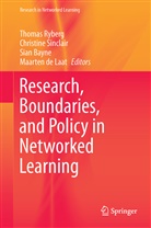 Sian Bayne, Sian Bayne et al, Maarten de Laat, Maarten de Laat, Thomas Ryberg, Christin Sinclair... - Research, Boundaries, and Policy in Networked Learning