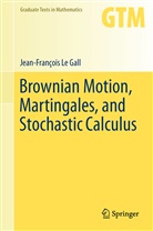 Jean-François Le Gall - Brownian Motion, Martingales, and Stochastic Calculus