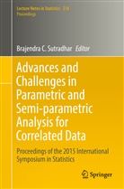 Brajendr C Sutradhar, Brajendra C Sutradhar, Brajendra C. Sutradhar - Advances and Challenges in Parametric and Semi-parametric Analysis for Correlated Data