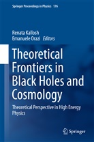 Renat Kallosh, Renata Kallosh, Orazi, Orazi, Emanuele Orazi - Theoretical Frontiers in Black Holes and Cosmology