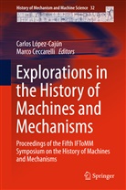 Ceccarelli, Ceccarelli, Marco Ceccarelli, Carlo L&oacute;pez-Caj&uacute;n, Carlos L&oacute;pez-Caj&uacute;n - Explorations in the History of Machines and Mechanisms