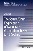 Zhiqiang Li - The Source/Drain Engineering of Nanoscale Germanium-based MOS Devices
