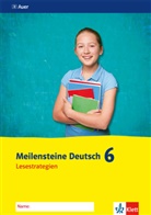 Harald-Matthias Naumann, Thomas Heinrichs - Meilensteine Deutsch: Meilensteine Deutsch 6. Lesestrategien - Ausgabe ab 2016