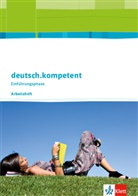 Tanj Hundeshagen, Tanja Hundeshagen, Dir Jürgens, Dirk Jürgens, Tobias u Lüpges, Heike Henninger... - deutsch.kompetent, Allgemeine Ausgabe: deutsch.kompetent. Allgemeine Ausgabe Einführungsphase