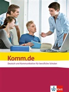 Birgi Derzbach-Rudolph, Birgit Derzbach-Rudolph, Ren Gyurcsik, René Gyurcsik, Man Maier - Komm.de, Ausgabe 2016: Komm.de. Deutsch und Kommunikation für berufliche Schulen