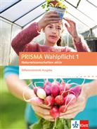 Mario Barmeier, Marion Barmeier, Heinz Joachi Ciprina, Heinz Joachim Ciprina, An Méndez - Prisma Wahlpflicht, Naturwissenschaften aktiv, Differenzierende Ausgabe - 1: PRISMA Wahlpflicht 1 Naturwissenschaften aktiv. Differenzierende Ausgabe
