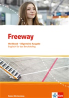 Wolfgang Rosenkranz - Freeway, Allgemeine Ausgabe Baden-Württemberg: Freeway. Englisch für berufliche Schulen. Ausgabe Baden-Württemberg