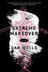 Dan Wells - Extreme Makeover
