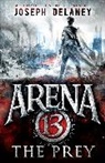 Joseph Delaney - Arena 13: The Prey