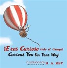 Rey H. A. Rey, H. A. Rey, Kathleen Weidner Zoehfeld - Curious George Curious You: On Your Way!/¡Eres curioso todo el tiempo!