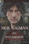 Tracy L Bealer, Tracy L. Bealer, Rachel Luria, Wayne Yuen - Neil Gaiman and Philosophy