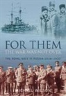 Michael Wilson, Michael I. Wilson - For Them the War Was Not Over