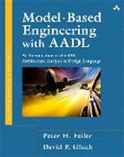 Peter Feiler, Peter H. Feiler, David Gluch, David P. Gluch - Model-Based Engineering with AADL