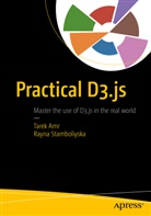 Tare Amr, Tarek Amr, Rayna Stamboliyska - Practical D3.js