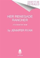 Jennifer Ryan, Ryan Jennifer - Her Renegade Rancher