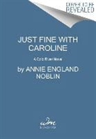 Annie England Noblin, Noblin Annie England - Just Fine with Caroline