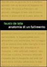 Fausto De Lalla - Anatomia di un fallimento