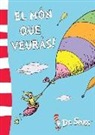 Seuss, Dr. Seuss - Dr. - - Dr. Seuss. El món que veuràs!