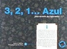 Rafael R. Valcárcel, Rafael R. Valcárcel, Gabriela Thiery - 3, 2, 1 azul. Serie azul 4 de 8 : ¿una victoria sin esperanza?