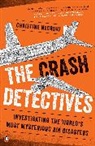 Christine Negroni - The Crash Detectives