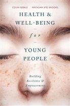 Natasha Bye-Brookes, Natasha Bye-Brooks, Colin Goble, Goble Colin, Natasha Bye-Brookes, Colin Goble - Health and Well-being for Young People