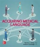 Andrew Cavanagh, Steven L Jones, Steven L. Jones - Acquiring Medical Language
