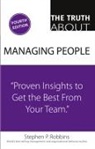 Stephen Robbins, Stephen P. Robbins - The Truth About Managing People